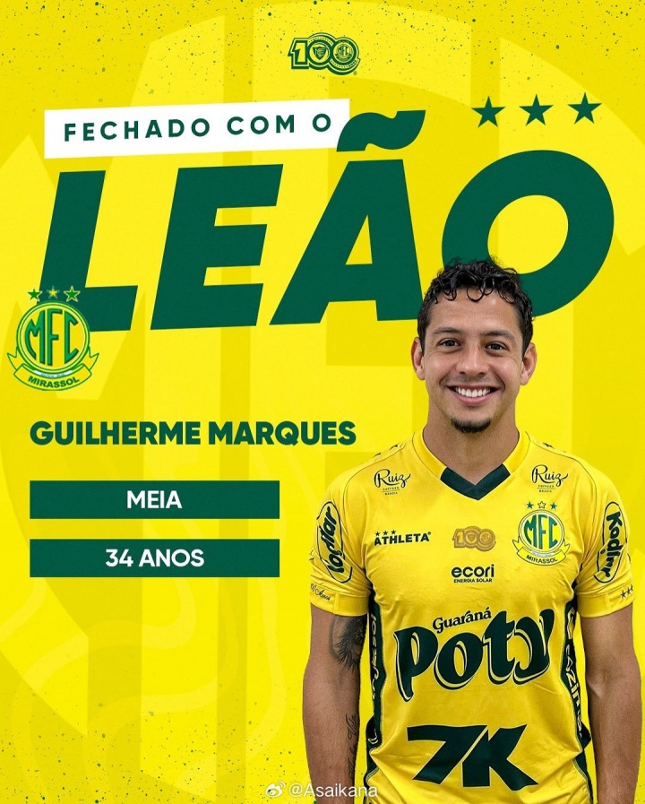 官方:巴甲球队米拉索尔签下34岁吉列尔梅,球员此前效力长春亚泰